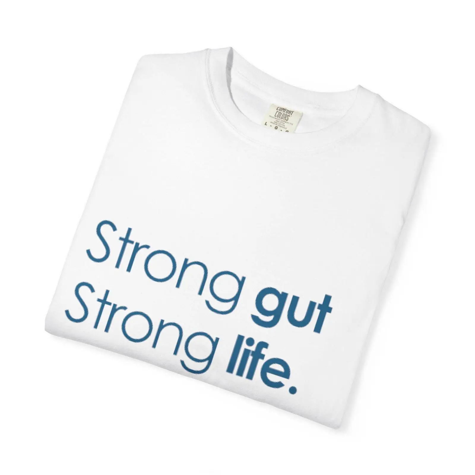 Health Wellness And Lifestyle - เสื้อยืดสโลแกน Strong Gut Life สุขภาพ ความเป็นอยู่ที่ดี